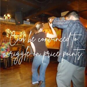 Always willing to wriggle a little on price points.